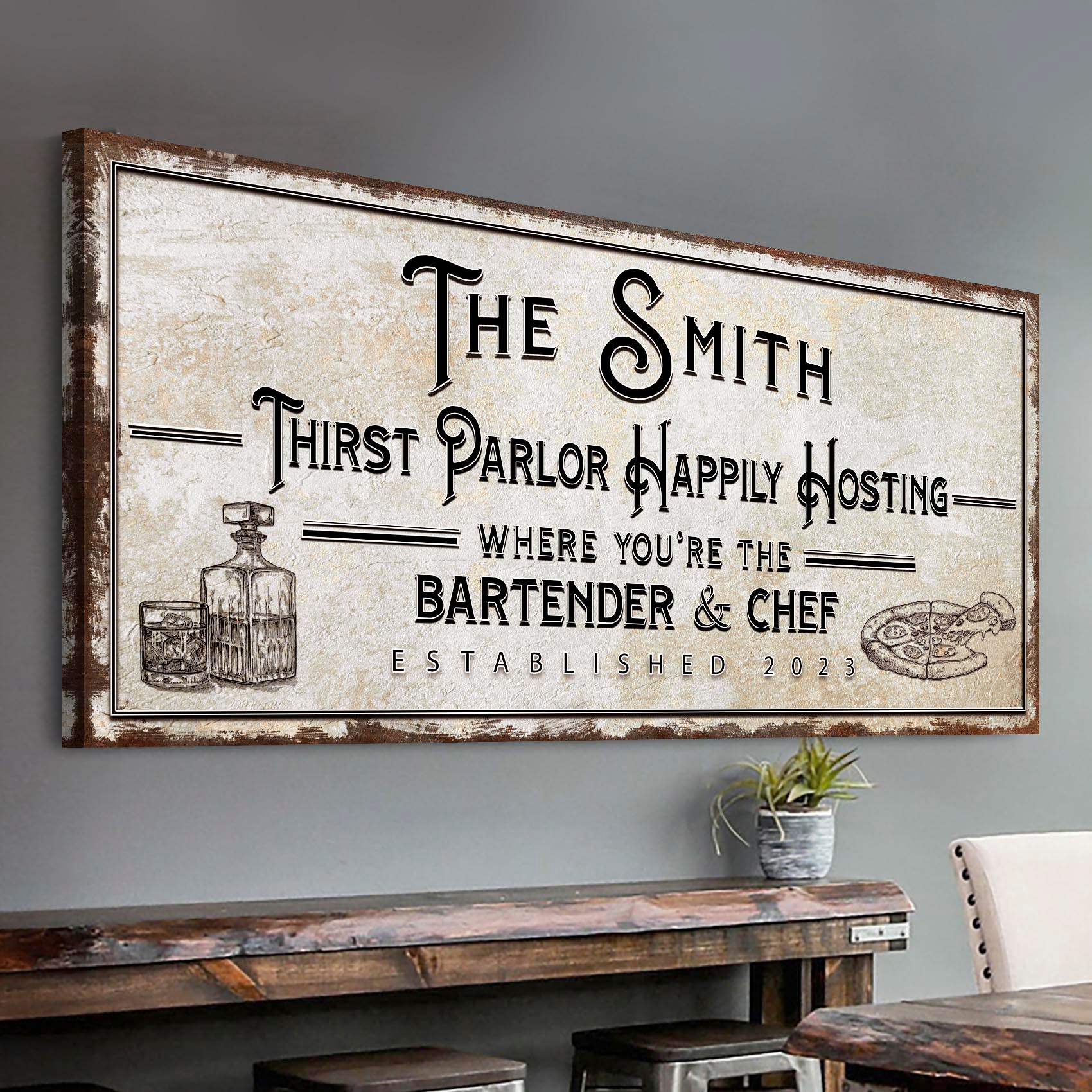 Family Thirst Parlor Happily Hosting Sign - Tailored Canvases - Flyclothing LLC