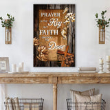 Prayer Is The Key But Faith Unlocks The Door Faith Sign - Tailored Canvases - Flyclothing LLC