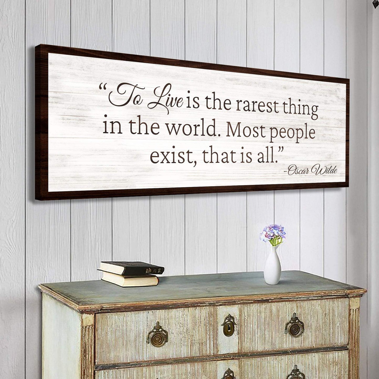 To Live Is The Rarest Thing Farmhouse Sign II - Tailored Canvases - Flyclothing LLC