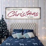 All I Want For Christmas Is You Sign III - Tailored Canvases - Flyclothing LLC