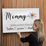 Mother's Day Sign If Mothers Were Flowers - Tailored Canvases - Flyclothing LLC