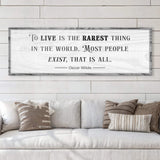 To Live Is The Rarest Thing Farmhouse Sign - Tailored Canvases - Flyclothing LLC