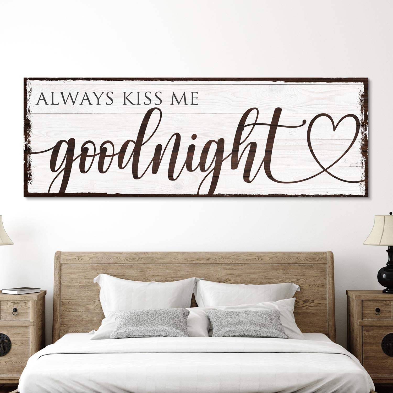 Always Kiss Me Goodnight Sign VII - Tailored Canvases - Flyclothing LLC