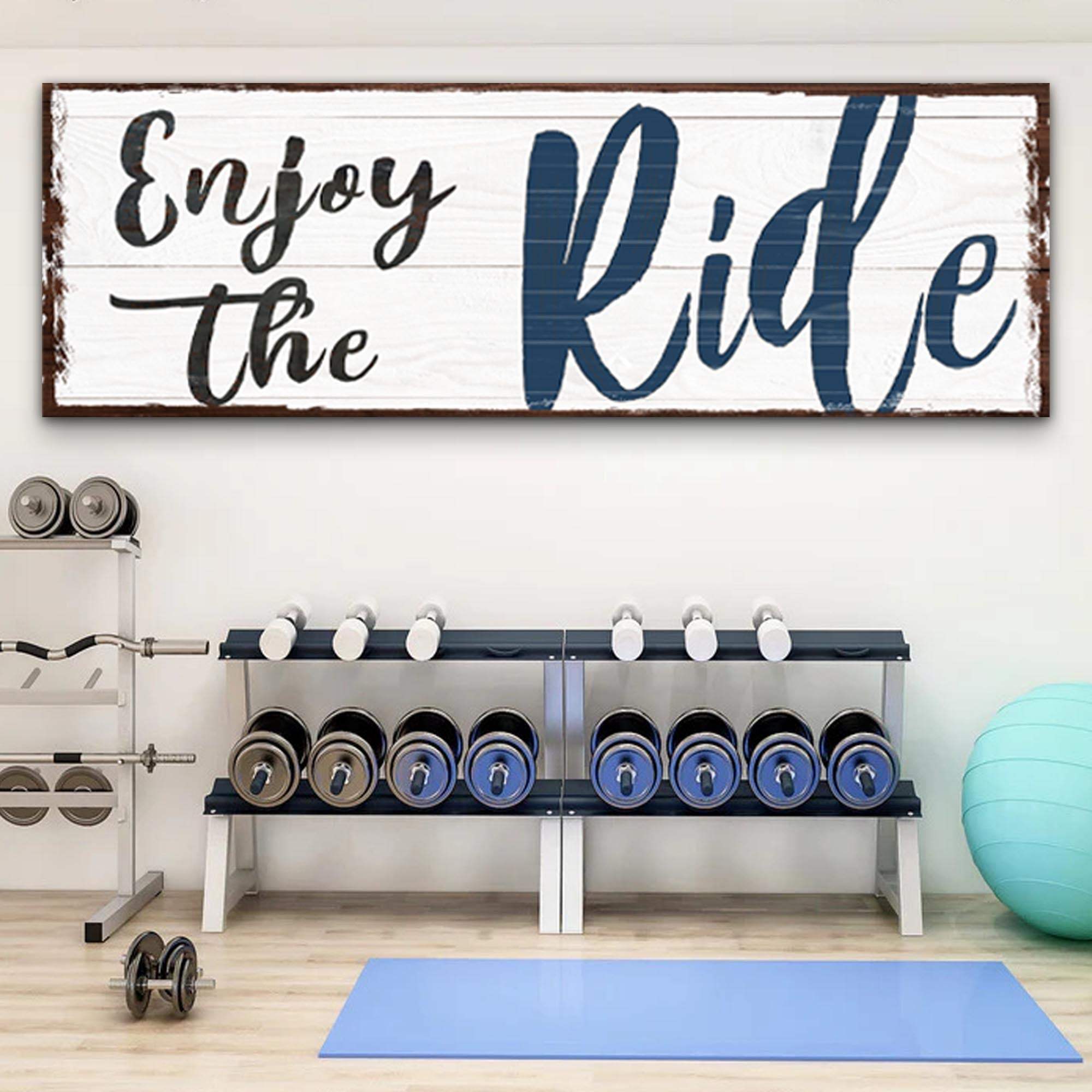 Enjoy The Ride Sign - Tailored Canvases - Flyclothing LLC