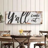 Y'all Come Eat Kitchen Sign III - Tailored Canvases - Flyclothing LLC