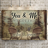 Cabin Forest Themed We Got This Couple Sign - Tailored Canvases - Flyclothing LLC