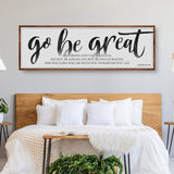 Go Be Great, Joshua 1:9 Faith Sign - Tailored Canvases - Flyclothing LLC