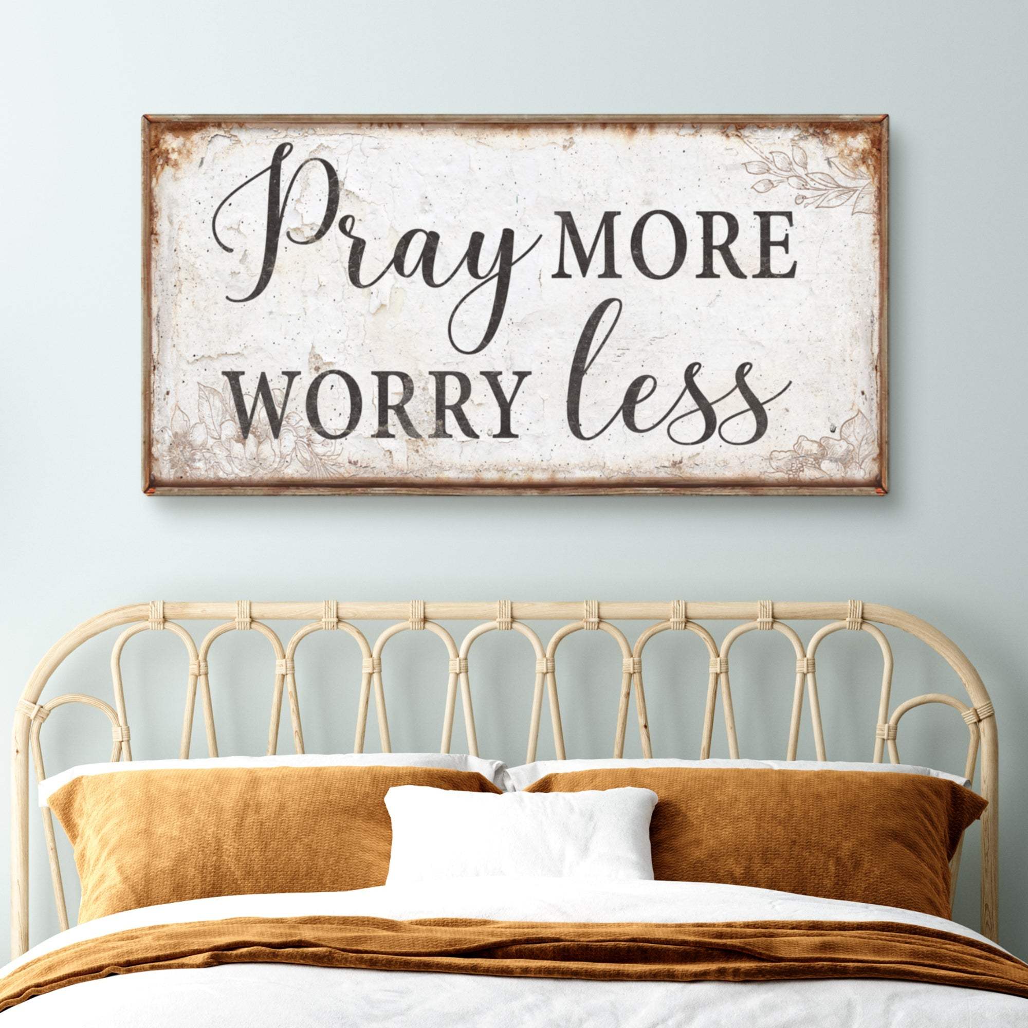 Pray More Worry Less Faith Sign - Tailored Canvases - Flyclothing LLC