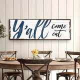 Y'all Come Eat Kitchen Sign II - Tailored Canvases - Flyclothing LLC
