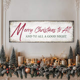 Merry Christmas To All And Goodnight Sign III - Tailored Canvases - Flyclothing LLC