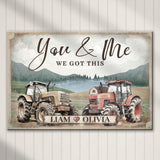 Tractor Themed We Got This Couple Sign - Tailored Canvases - Flyclothing LLC