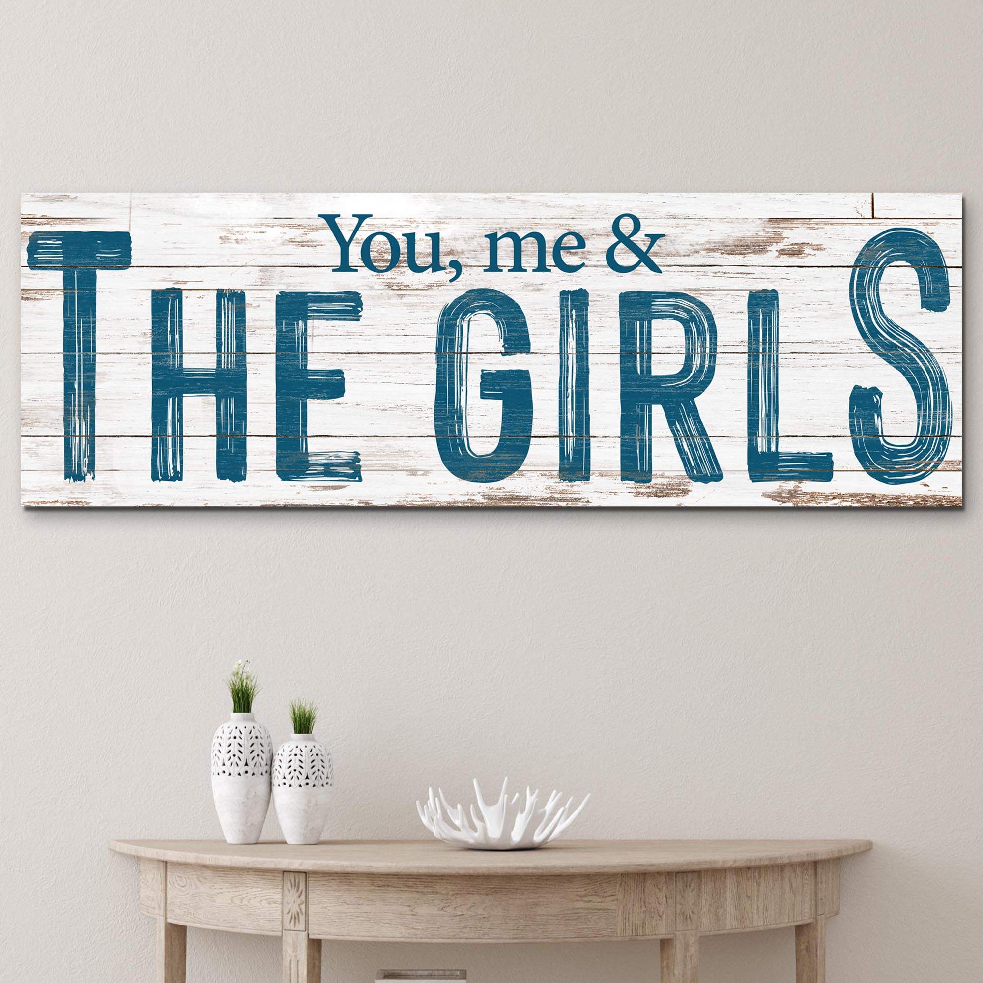 You, Me And The Girls Sign II - Tailored Canvases - Flyclothing LLC