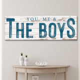 You, Me And The Boys Sign VIII - Tailored Canvases - Flyclothing LLC