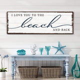 Love You To The Beach And Back Sign - Tailored Canvases - Flyclothing LLC