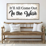 It'll All Come Out in the Wash Laundry Sign II - Tailored Canvases - Flyclothing LLC