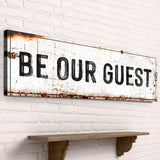 Be Our Guest Sign V - Tailored Canvases - Flyclothing LLC