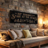 I'll Sip Whiskey And Stare At The Stars Sign - Tailored Canvases - Flyclothing LLC