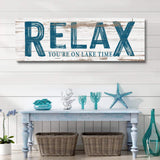 Relax You're on Lake Time Sign - Tailored Canvases - Flyclothing LLC