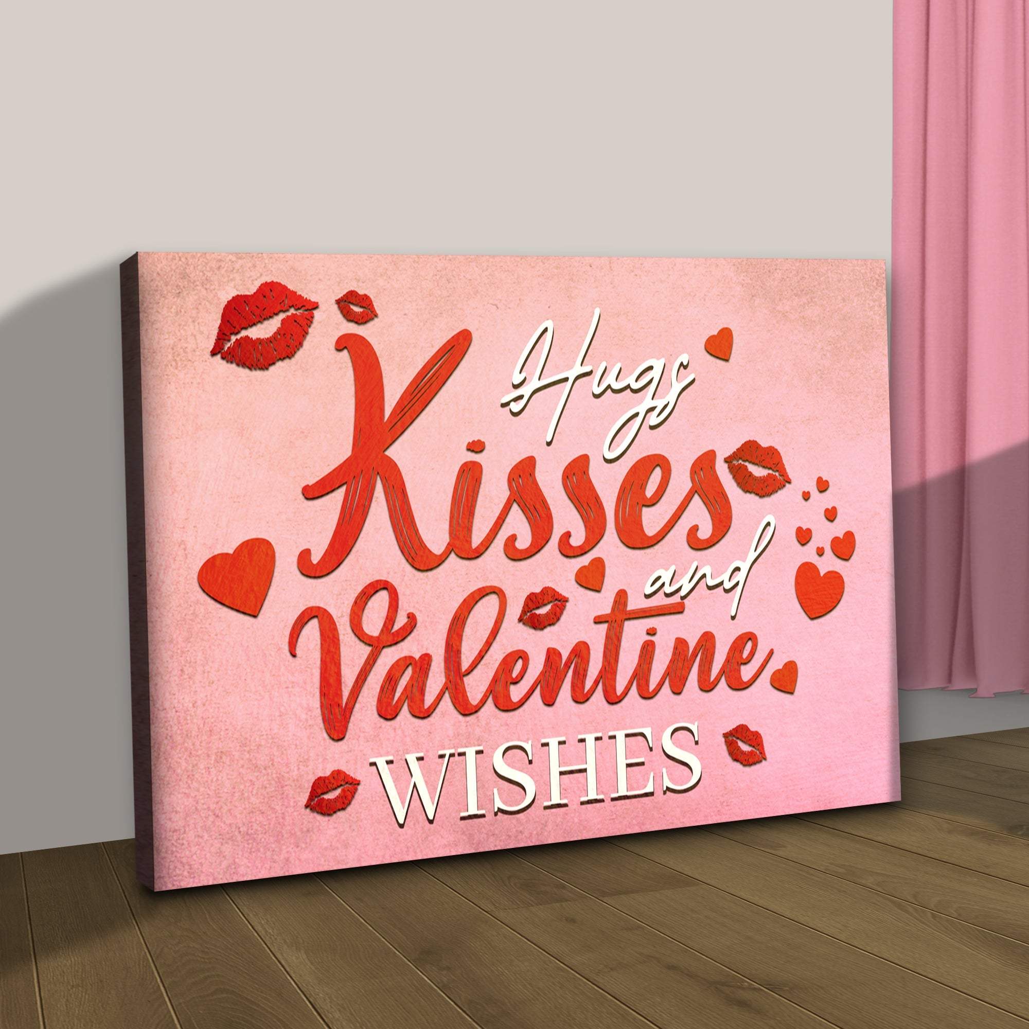 Hugs Kisses and Valentine Wishes Sign II - Tailored Canvases - Flyclothing LLC