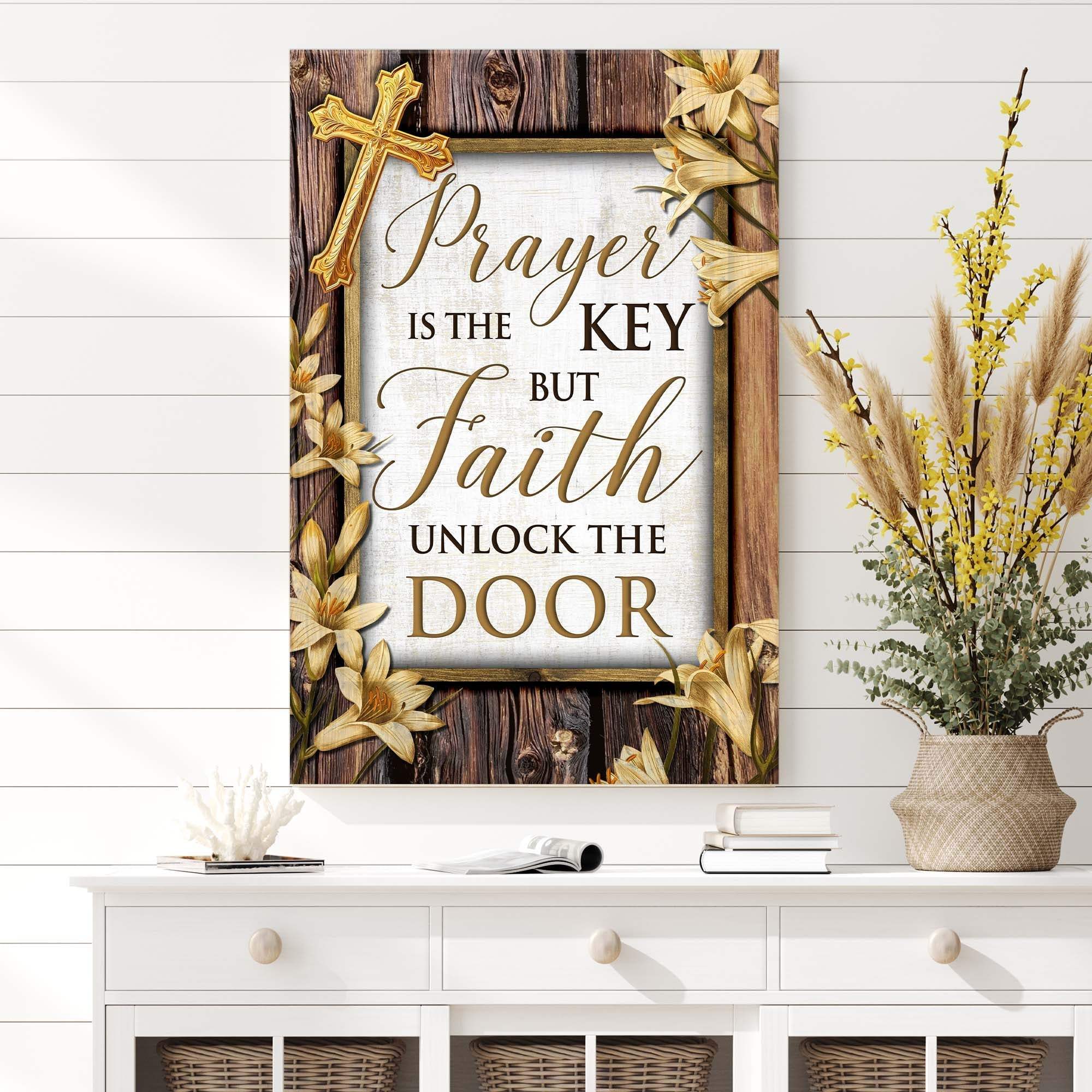 Prayer Is The Key But Faith Unlocks The Door Faith Sign II - Tailored Canvases - Flyclothing LLC