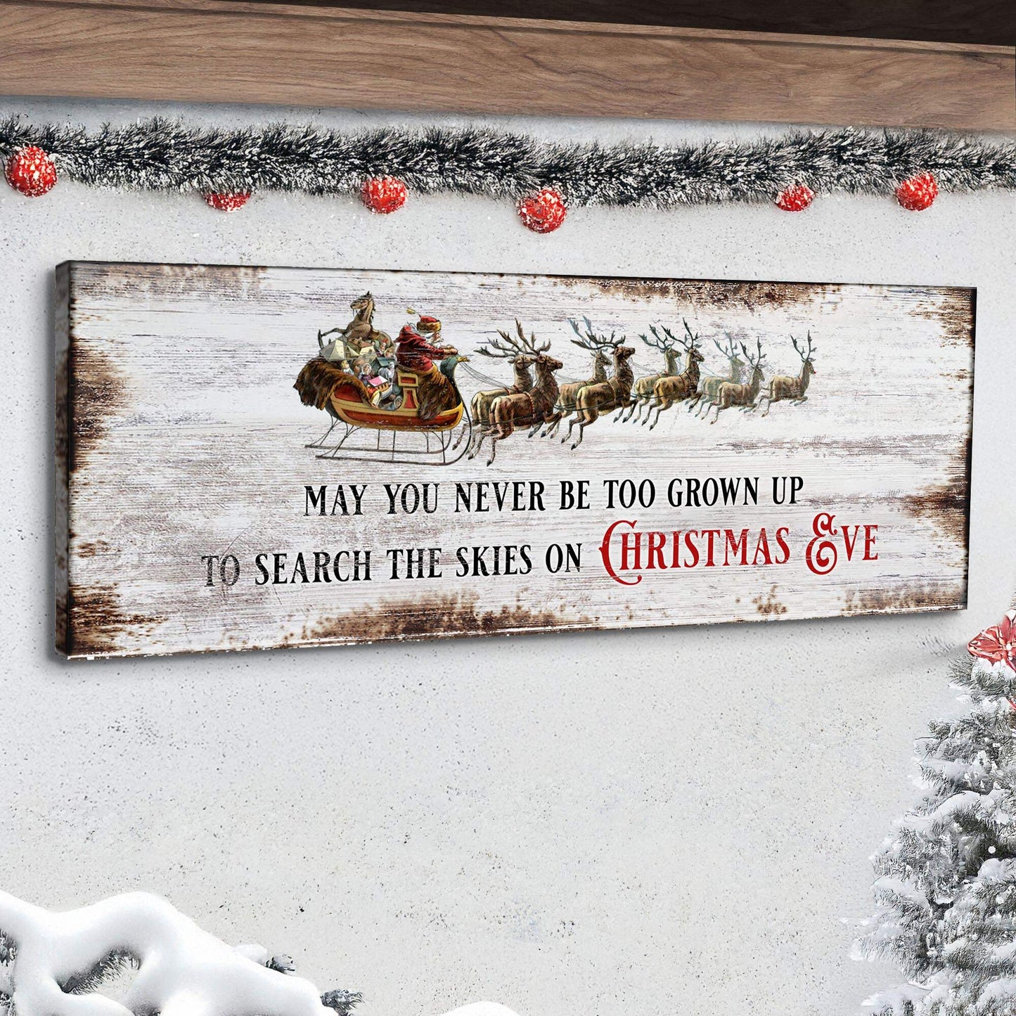 May You Never Be Too Grown Up To Search The Skies On Christmas Eve Sign II - Tailored Canvases - Flyclothing LLC