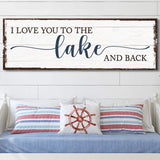 Love You To The Lake And Back Sign III - Tailored Canvases - Flyclothing LLC
