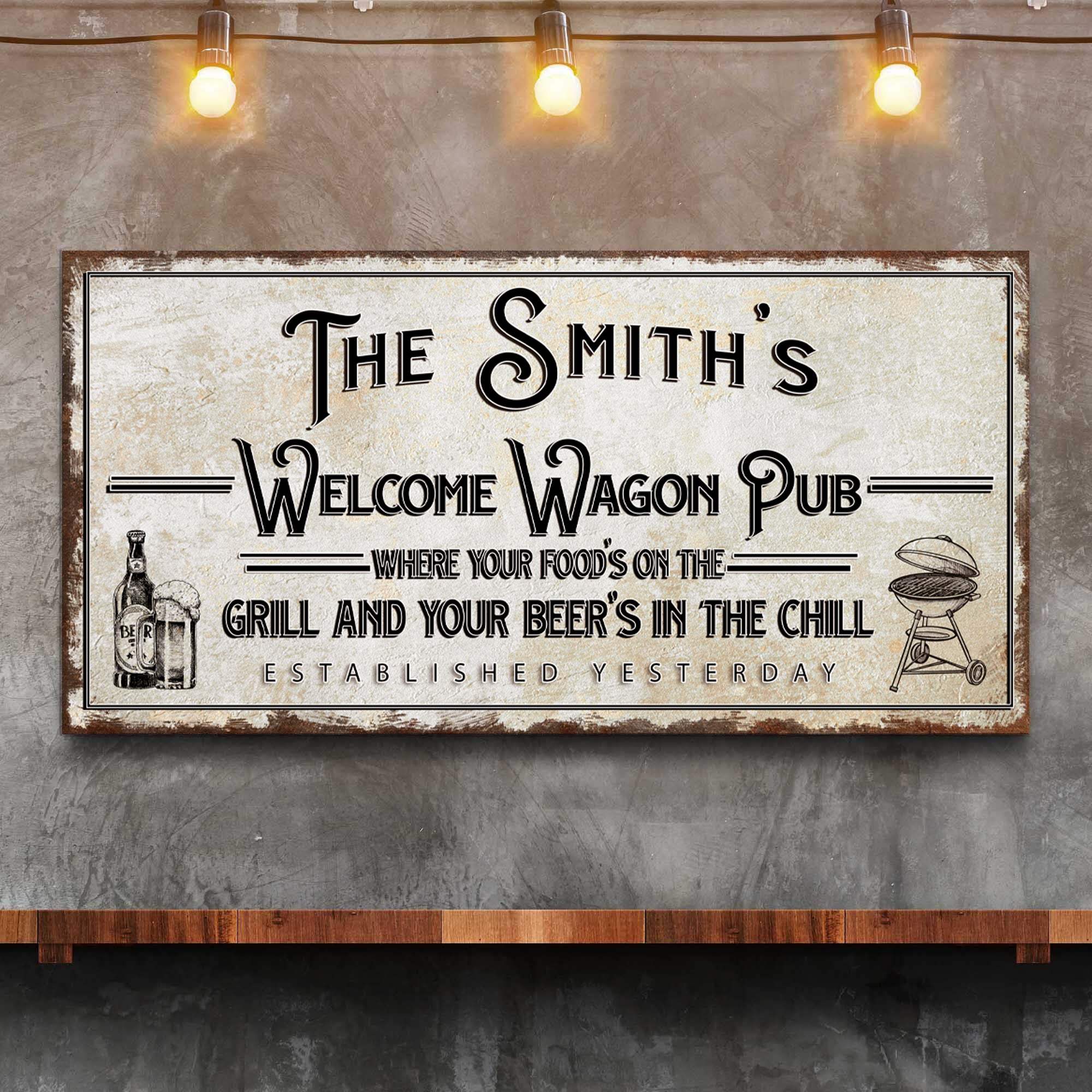 Welcome Wagon Pub Your Beer's In The Chill Sign - Tailored Canvases - Flyclothing LLC