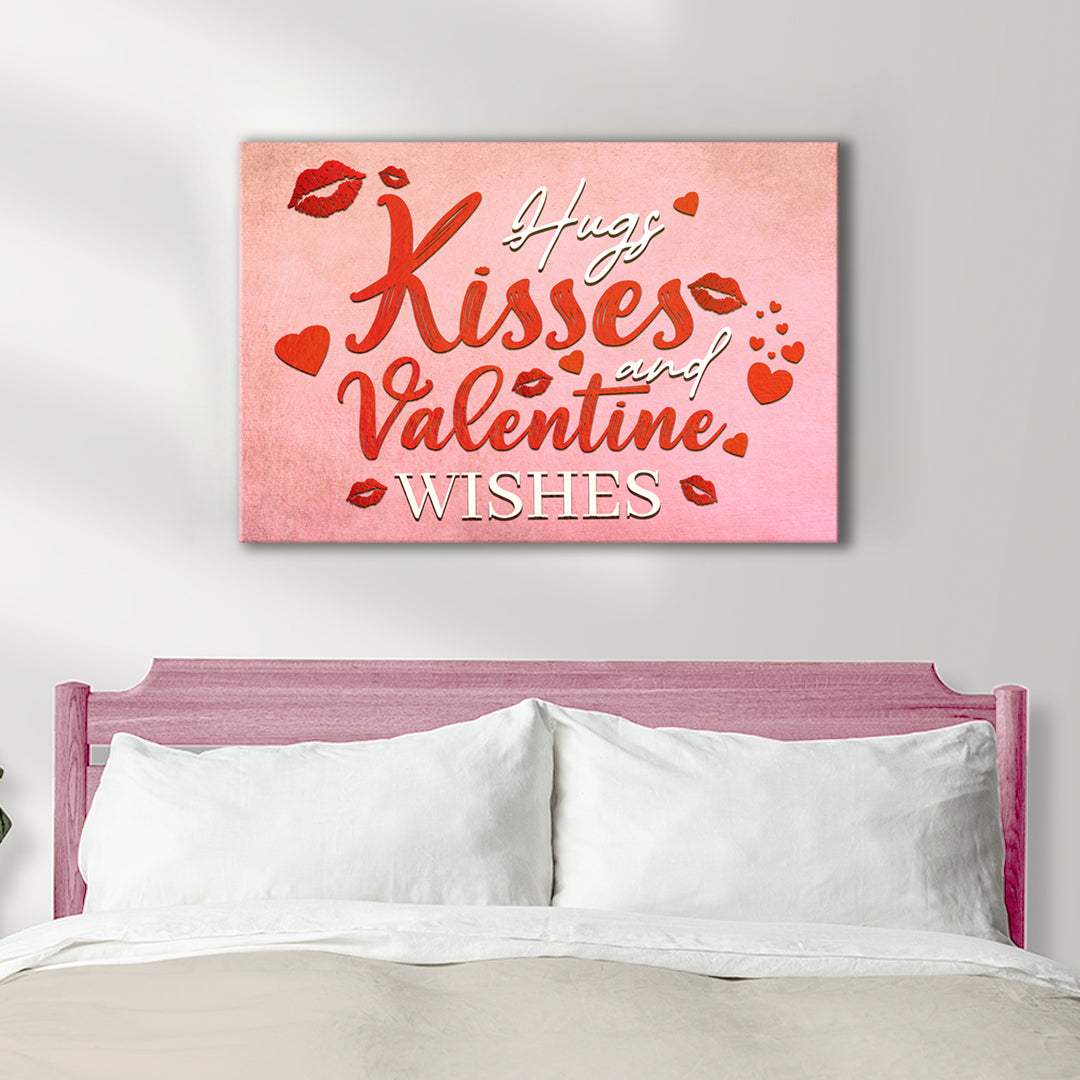 Hugs Kisses and Valentine Wishes Sign II - Tailored Canvases - Flyclothing LLC