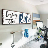 Enjoy The Ride Sign - Tailored Canvases - Flyclothing LLC