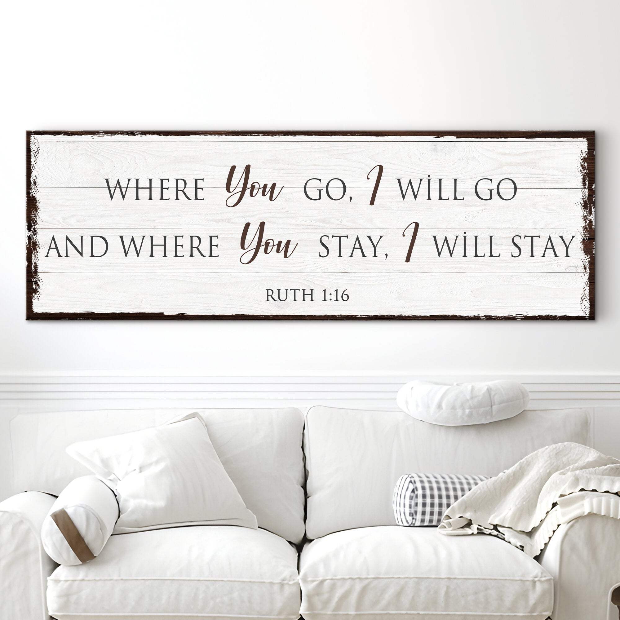 Ruth 1:16: Where You Go I Will Go Faith Sign - Tailored Canvases - Flyclothing LLC