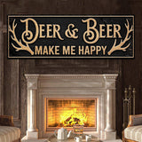 Deer And Beer Make Me Happy Hunting Sign - Tailored Canvases - Flyclothing LLC