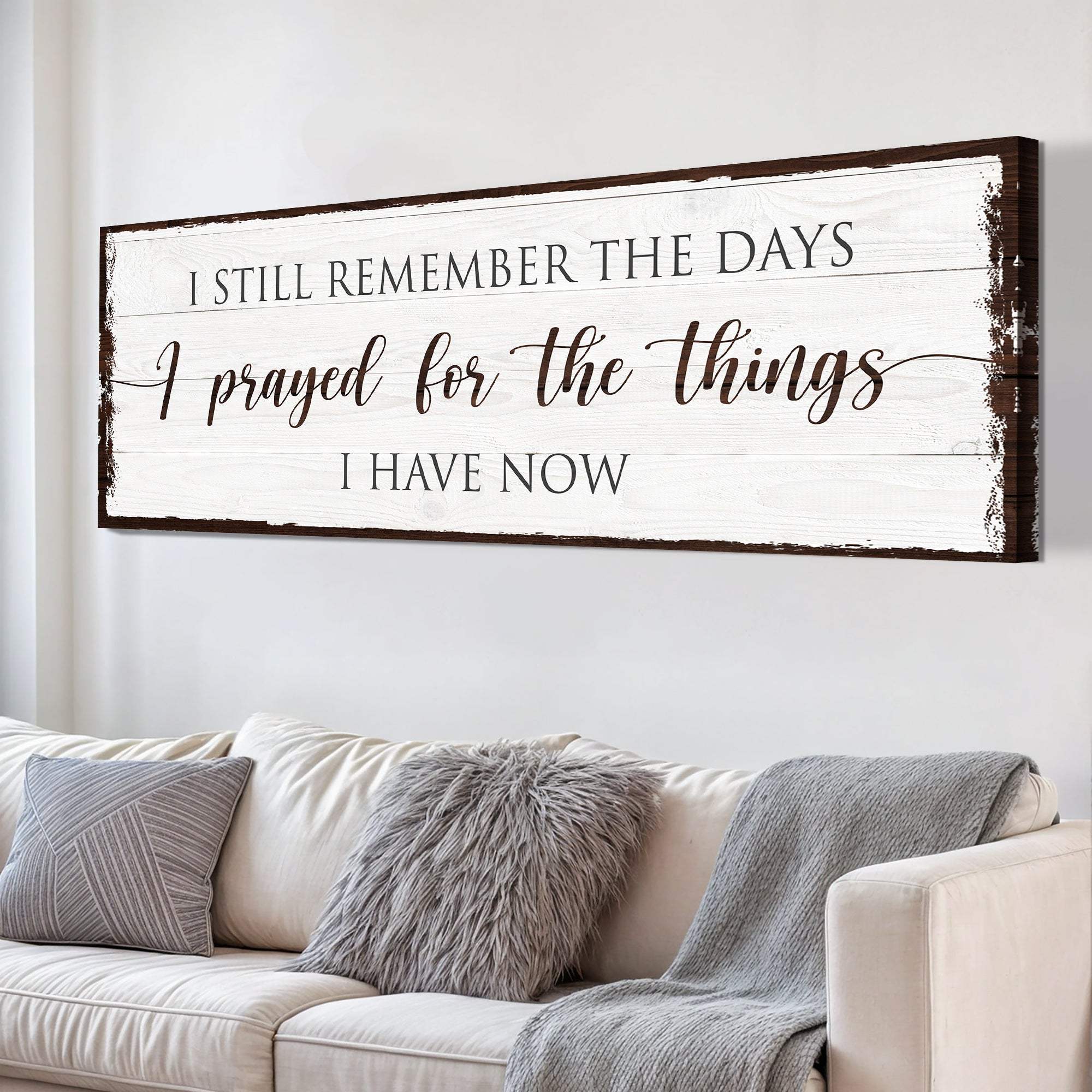Prayed for the Things I have Now Faith Sign - Tailored Canvases - Flyclothing LLC
