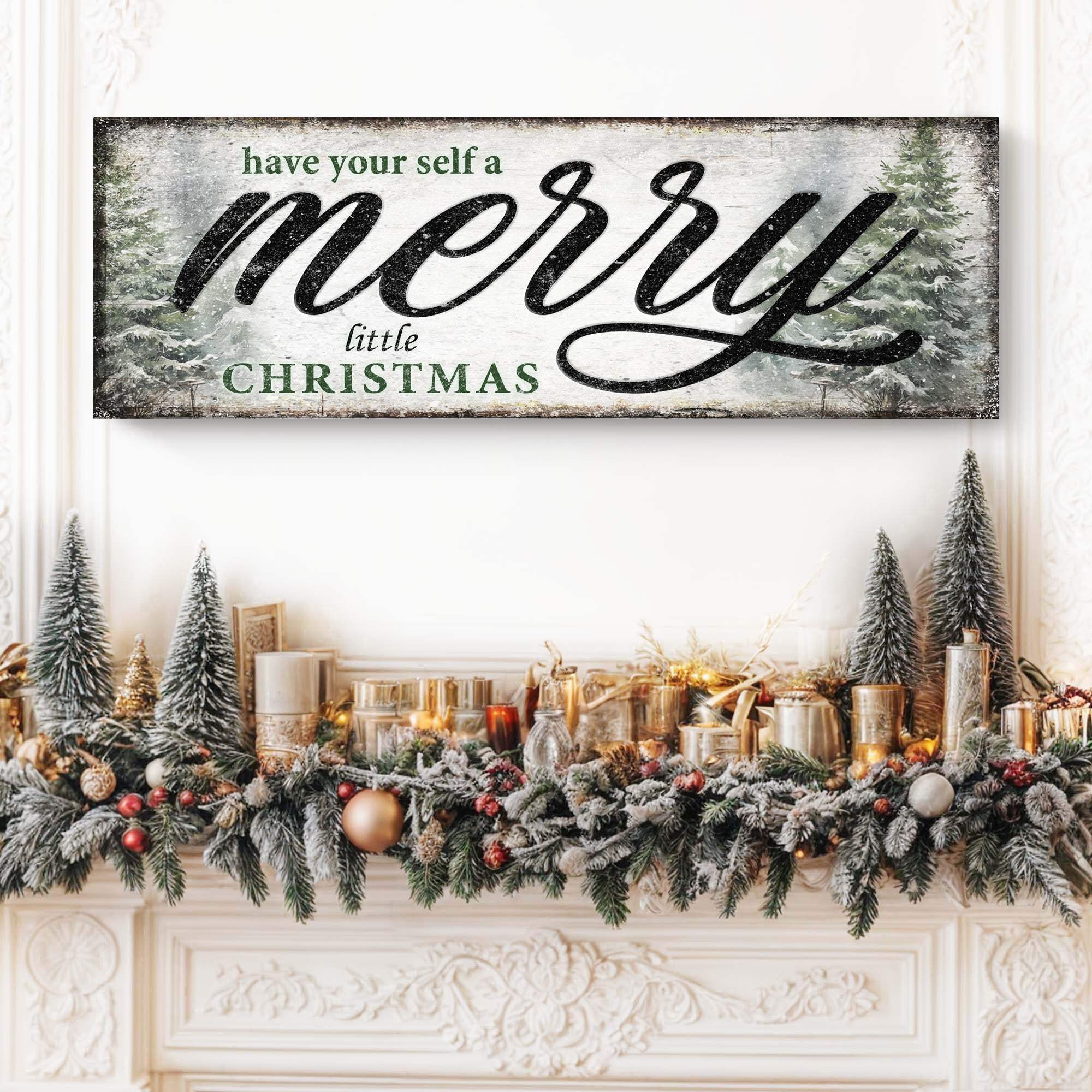 Have Yourself a Merry Little Christmas Sign VII - Tailored Canvases - Flyclothing LLC