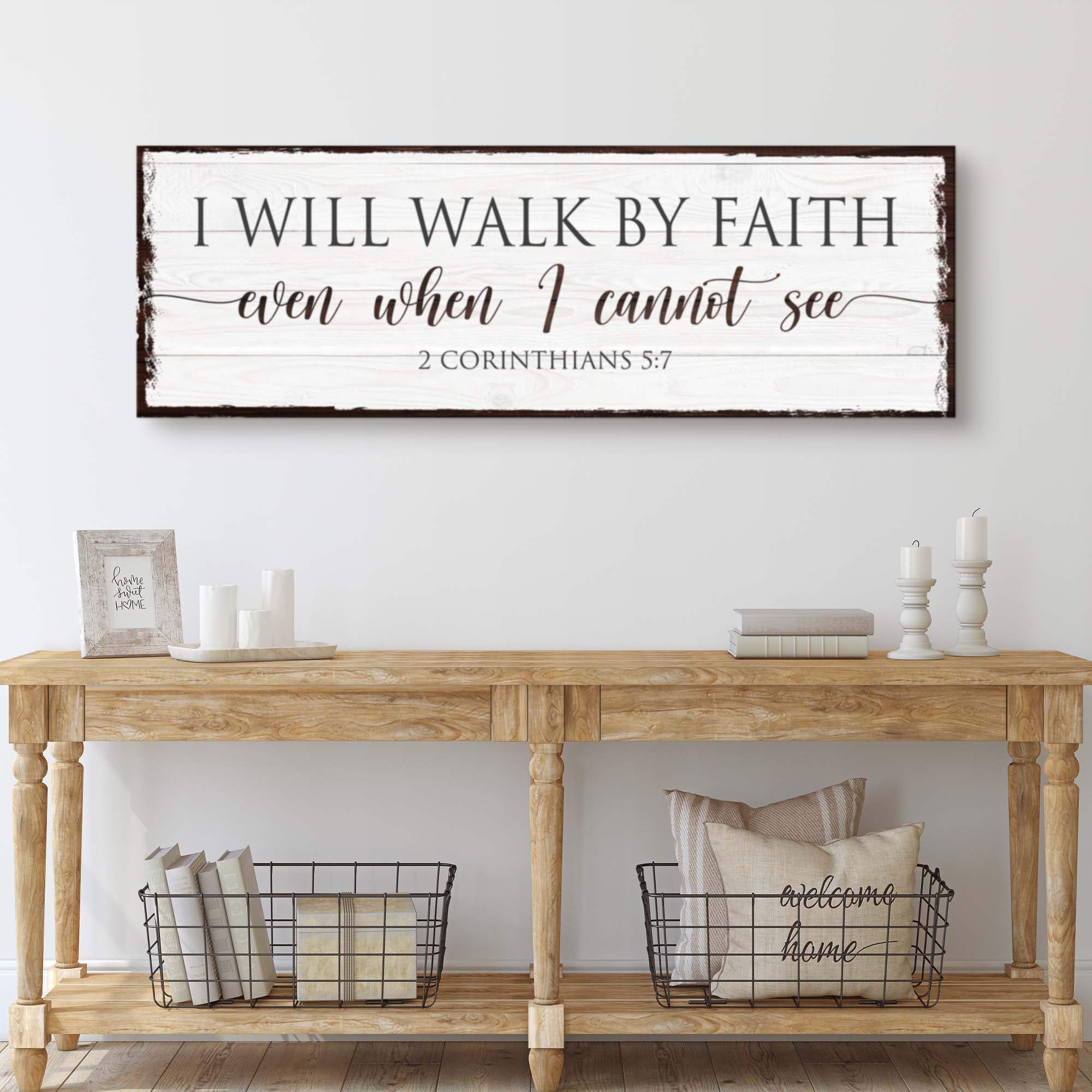 I Will Walk By Faith 2 Corinthians 5:7 Sign II - Tailored Canvases - Flyclothing LLC