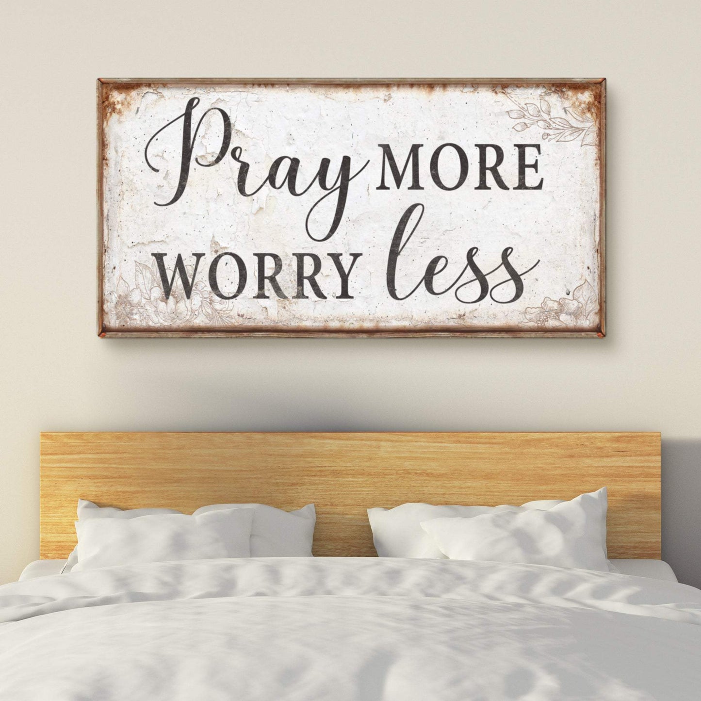 Pray More Worry Less Faith Sign - Tailored Canvases - Flyclothing LLC
