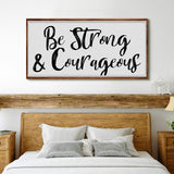 Be Strong And Courageous Faith Sign IV - Tailored Canvases - Flyclothing LLC