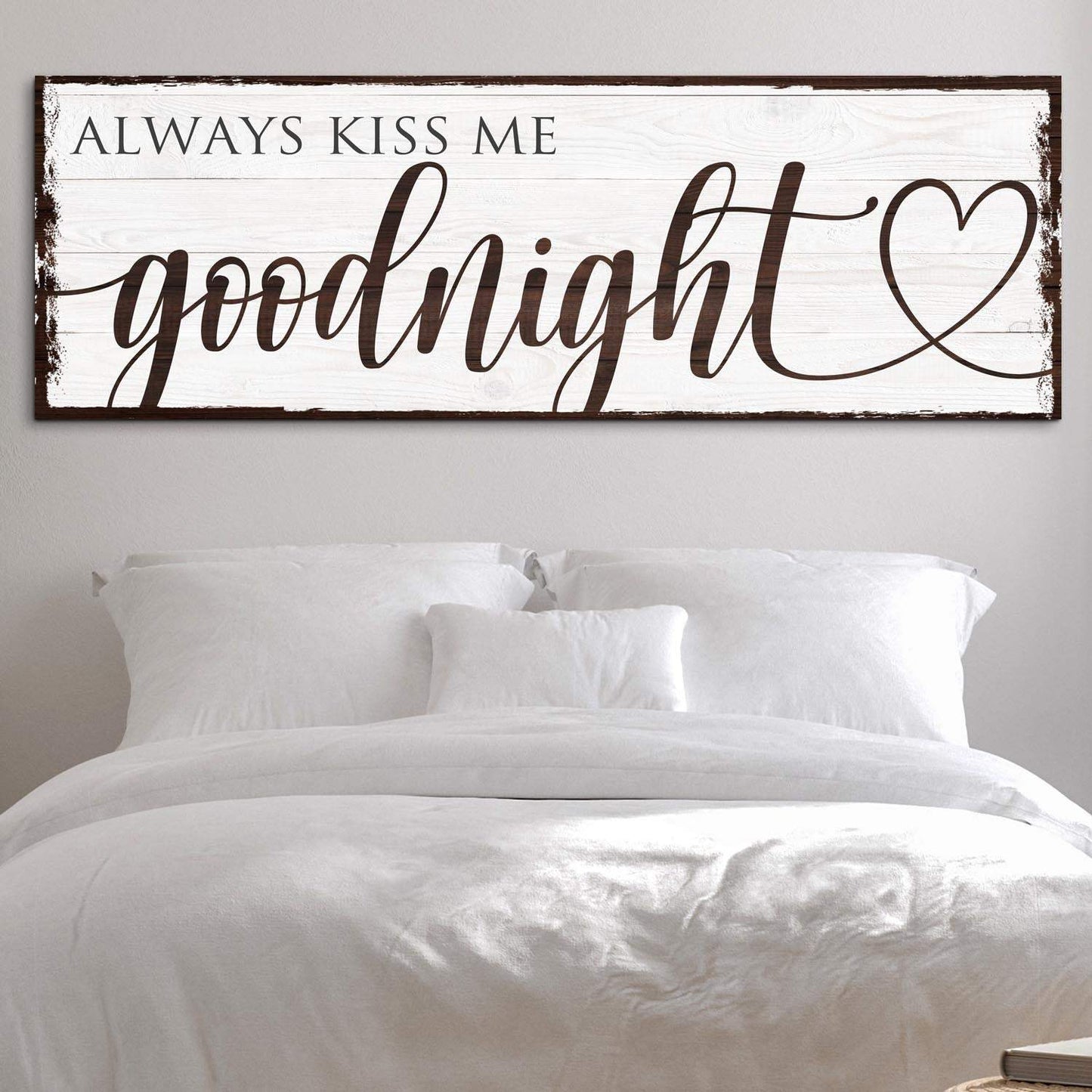 Always Kiss Me Goodnight Sign VII - Tailored Canvases - Flyclothing LLC