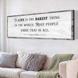 To Live Is The Rarest Thing Farmhouse Sign - Tailored Canvases - Flyclothing LLC