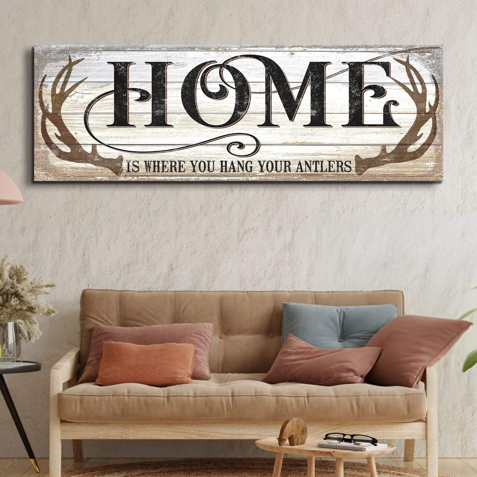 Home Is Where You Hang Your Antlers Sign II - Tailored Canvases - Flyclothing LLC