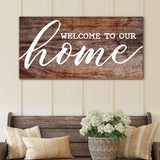 Welcome To Our Home Sign V - Tailored Canvases - Flyclothing LLC