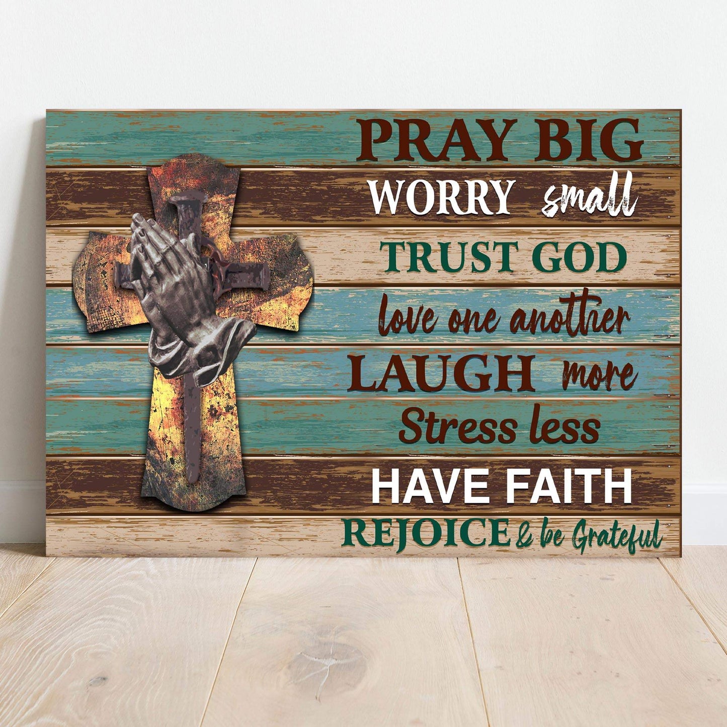 Pray Big Worry Small Sign - Tailored Canvases - Flyclothing LLC