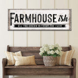 Farmhouse-Ish Sign VI - Tailored Canvases - Flyclothing LLC