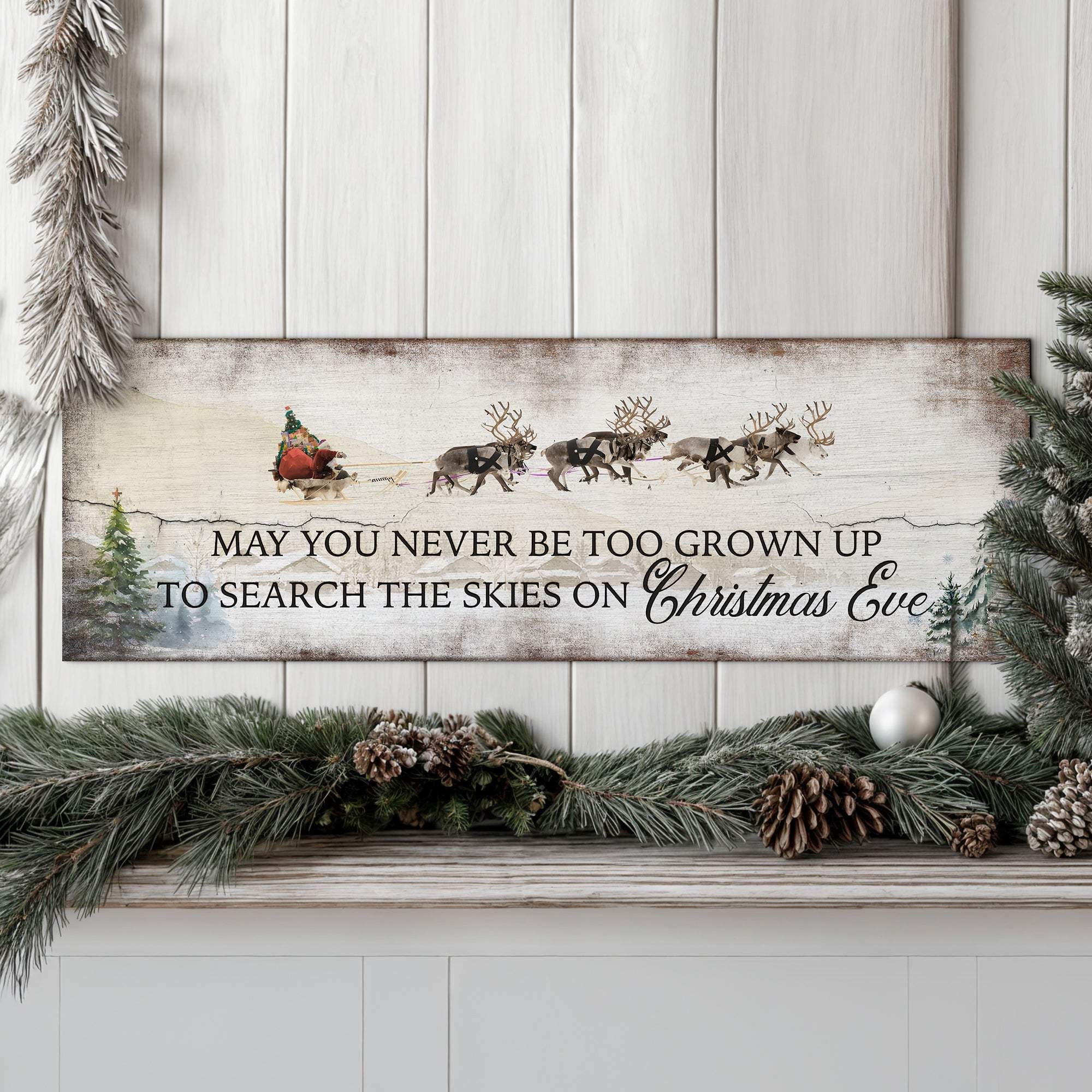 May You Never Be Too Grown Up To Search The Skies On Christmas Eve Sign - Tailored Canvases - Flyclothing LLC