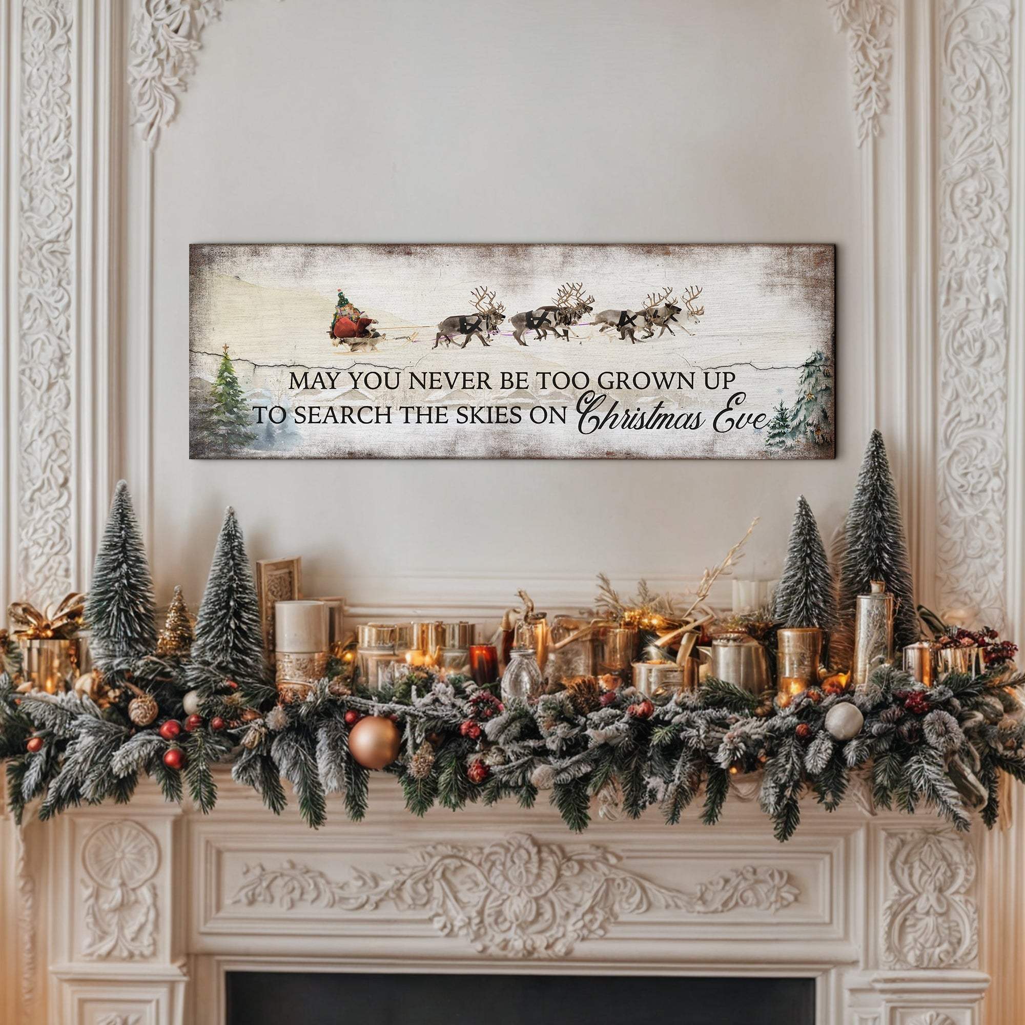 May You Never Be Too Grown Up To Search The Skies On Christmas Eve Sign - Tailored Canvases - Flyclothing LLC