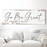 Go Be Great, Joshua 1:9 Faith Sign III - Tailored Canvases - Flyclothing LLC