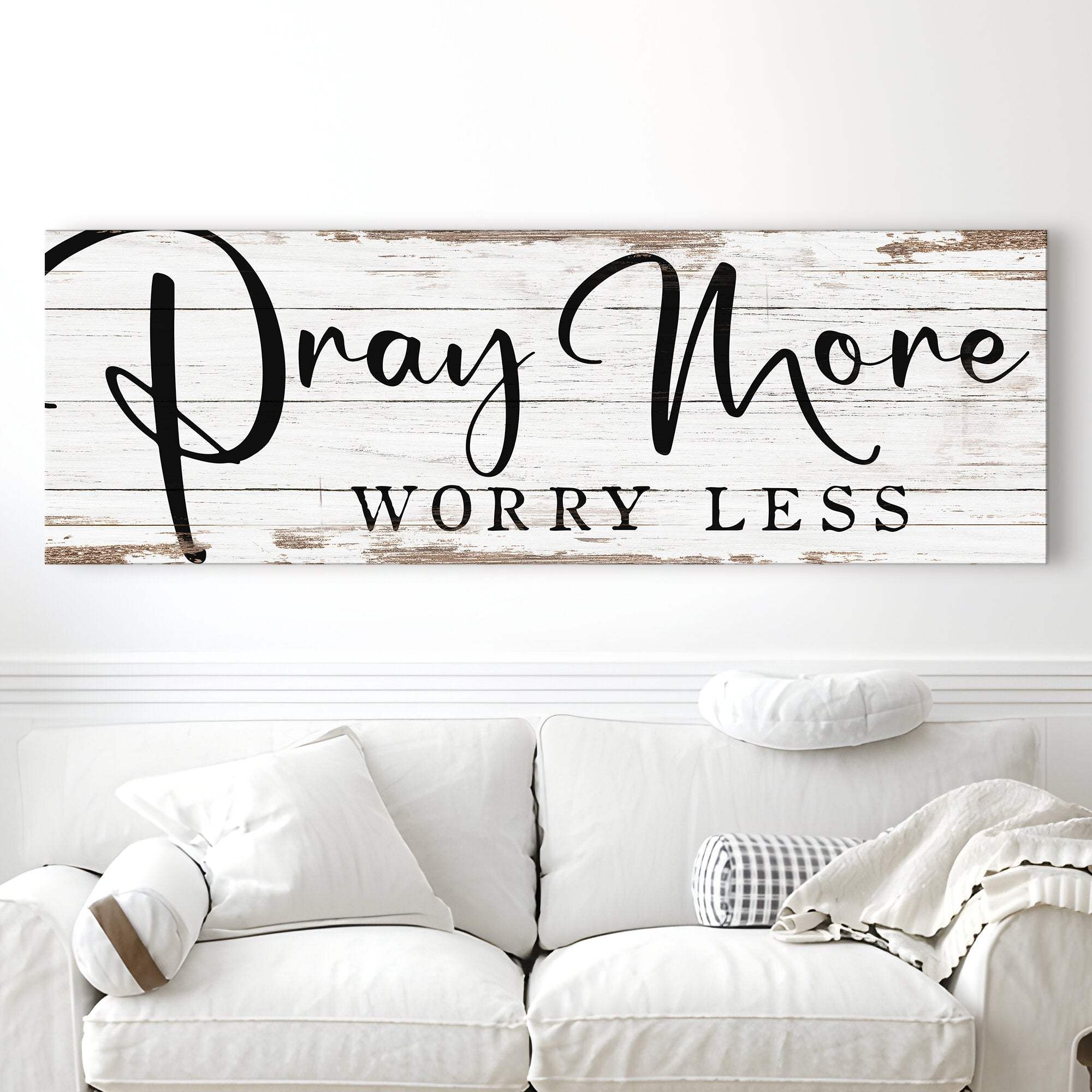 Pray More Worry Less Faith Sign III - Tailored Canvases - Flyclothing LLC
