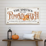 Where Fall Is Always In Full Swing Pumpkin Patch Sign - Tailored Canvases - Flyclothing LLC