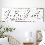 Go Be Great, Joshua 1:9 Faith Sign III - Tailored Canvases - Flyclothing LLC