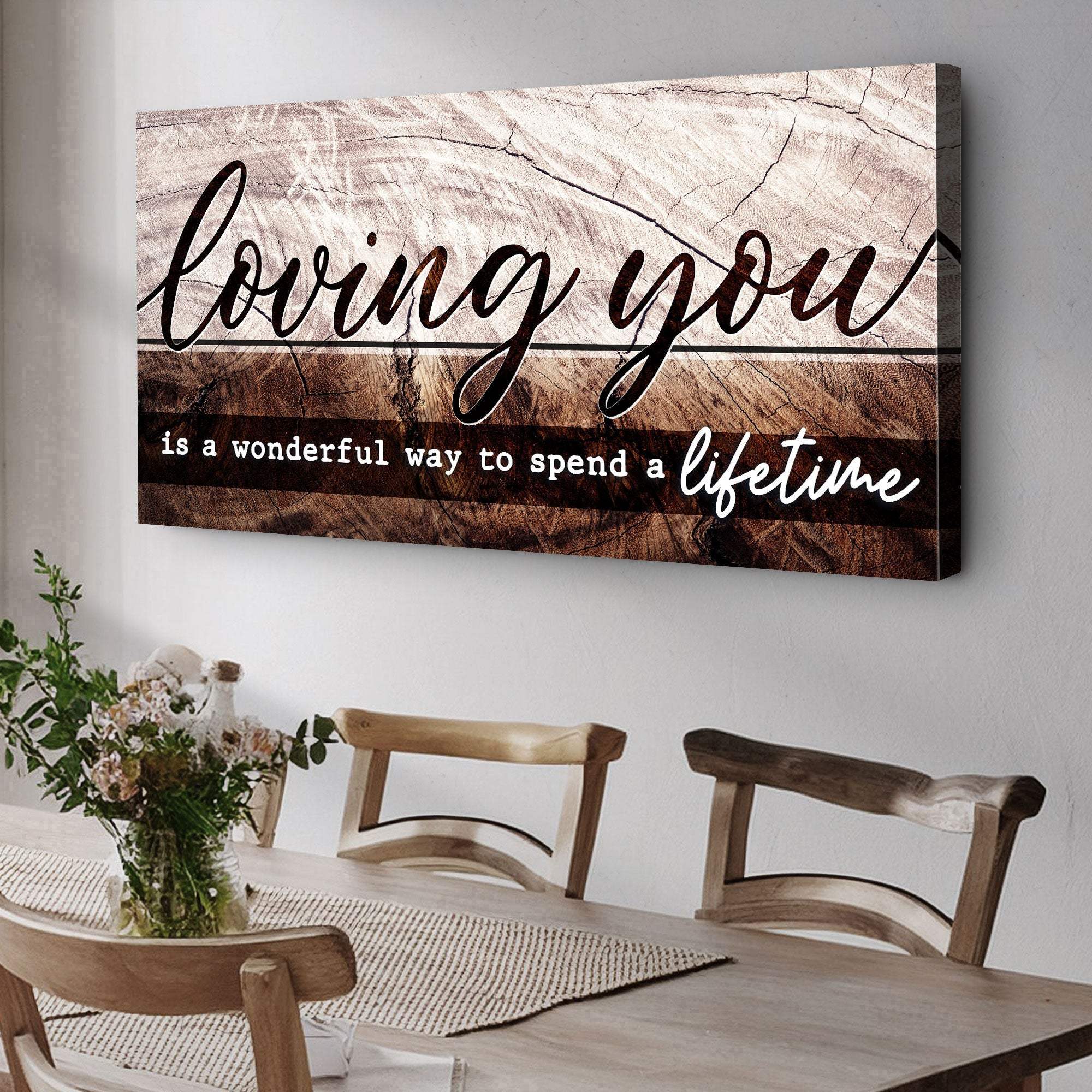 Loving You Is A Wonderful Way To Spend A Lifetime Sign II - Tailored Canvases - Flyclothing LLC