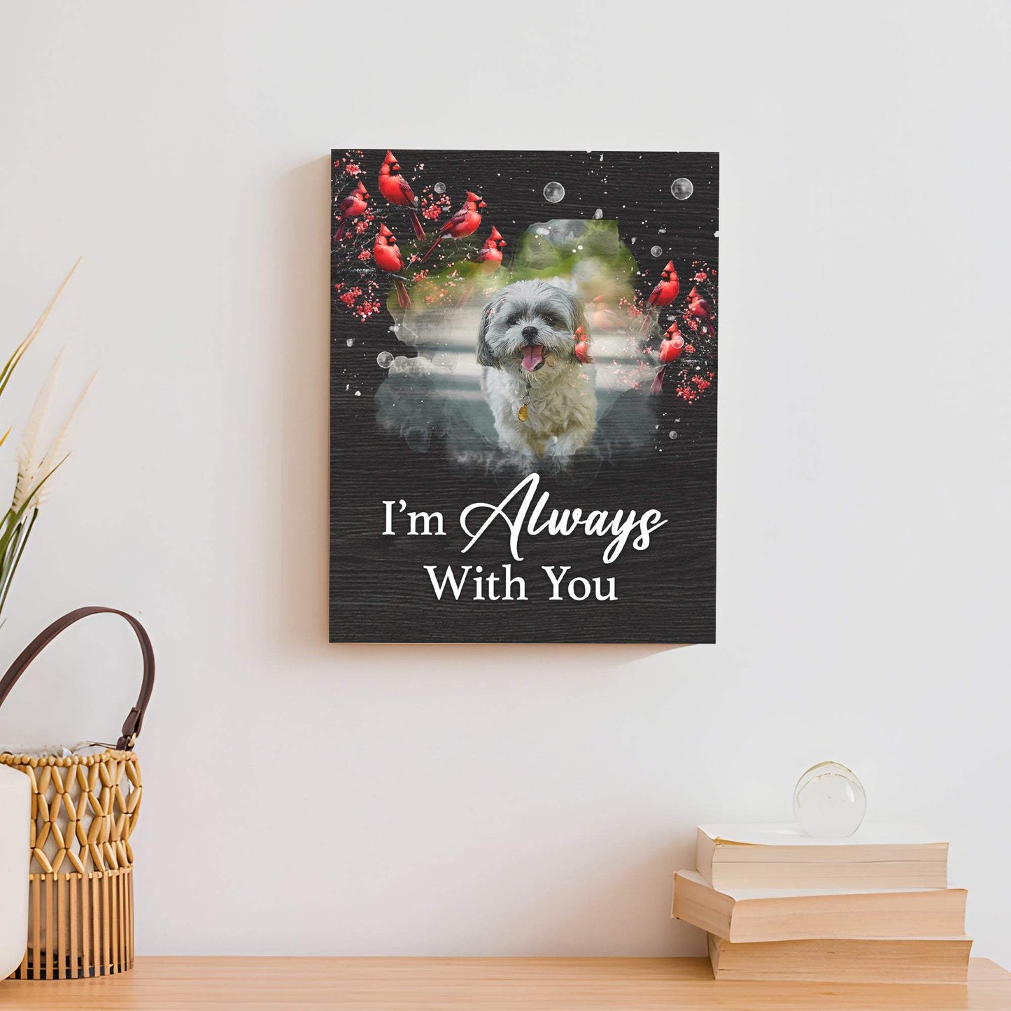 Pet Memorial Sign I'm Always With You - Tailored Canvases - Flyclothing LLC